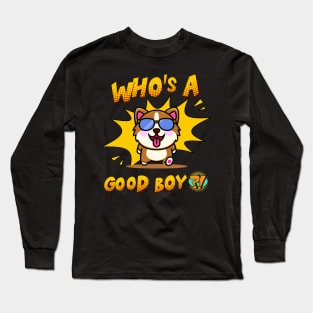 Who's a Good Boy Long Sleeve T-Shirt